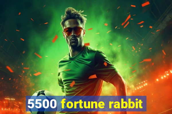 5500 fortune rabbit